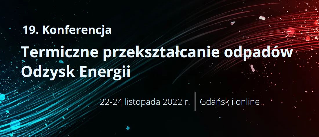 19. konferencja Termiczne przekształcanie odpadów Odzysk Energii - ZielonaGospodarka.pl