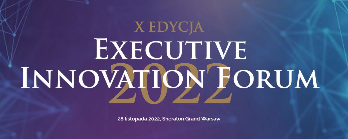 X Executive Innovation Forum - ZielonaGospodarka.pl