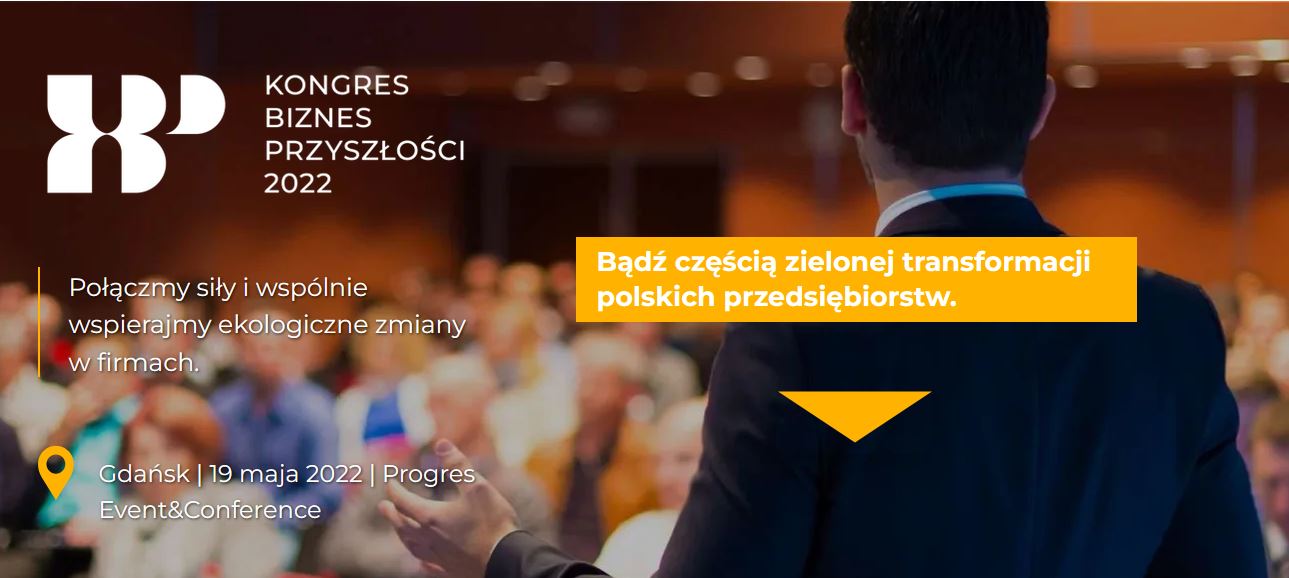 Kongres Biznes Przyszłości 2022 - ZielonaGospodarka.pl