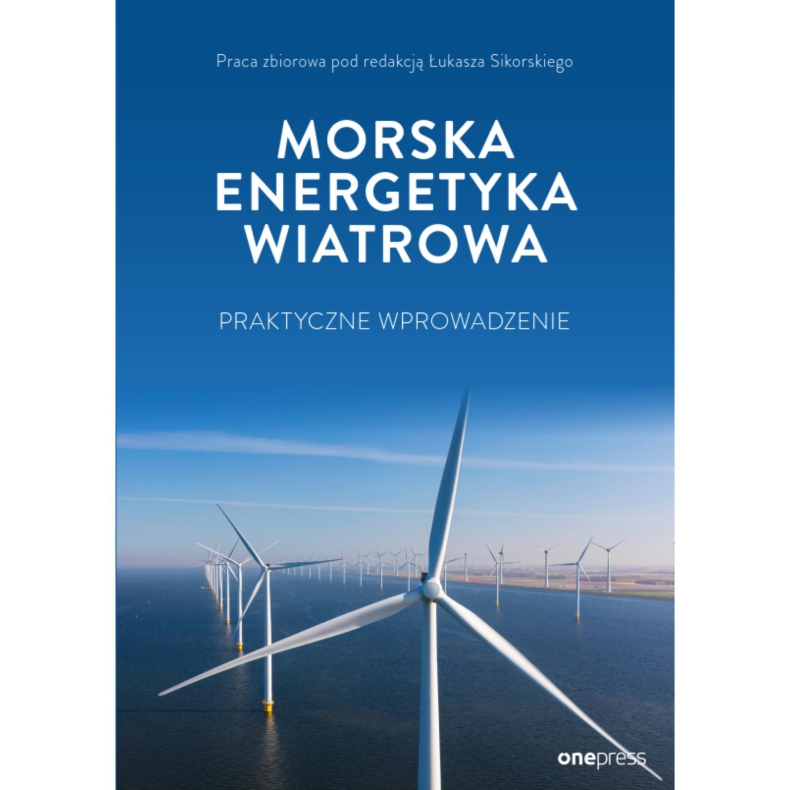  Powstała pierwsza polska książka o morskiej energetyce wiatrowej - ZielonaGospodarka.pl