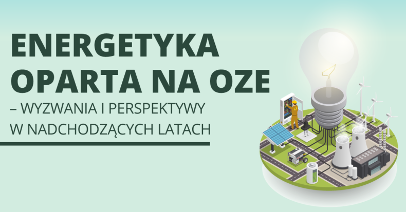 Energetyka oparta na OZE – wyzwania i perspektywy w nadchodzących latach - ZielonaGospodarka.pl