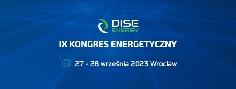 DISE zaprasza na IX Kongres Energetyczny, który odbędzie się 27-28 września we Wrocławiu - ZielonaGospodarka.pl