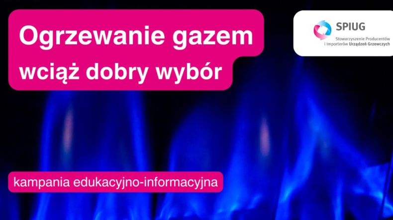 Kampania SPIUG „Ogrzewanie gazem to wciąż dobry wybór!” - ZielonaGospodarka.pl