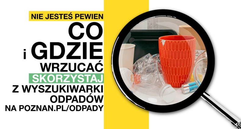 Poznań. Specjalna wyszukiwarka pomoże mieszkańcom segregować odpady - ZielonaGospodarka.pl