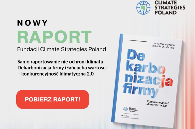 Nowy raport Fundacji Climate Strategies Poland - ZielonaGospodarka.pl