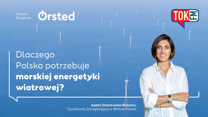 Energia z morza. Cykl edukacyjnych vodcastów Ørsted oraz TOK FM - ZielonaGospodarka.pl