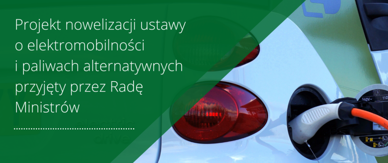 Projekt ustawy o zmianie ustawy o elektromobilności i paliwach alternatywnych przyjęty przez Radę Ministrów - ZielonaGospodarka.pl