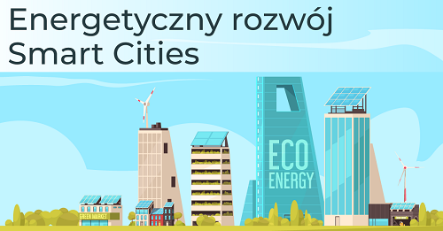 Energetyczny rozwój Smart Cities - ZielonaGospodarka.pl