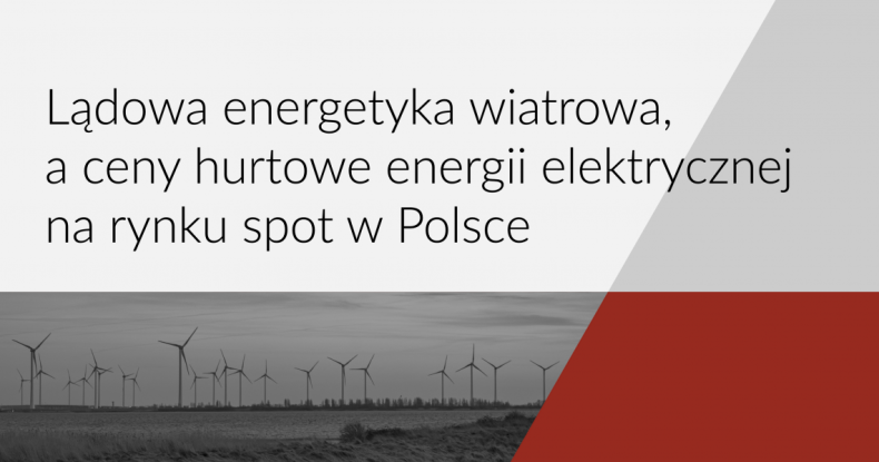  Lądowa energetyka wiatrowa, a ceny hurtowe energii elektrycznej na rynku spot w Polsce  - ZielonaGospodarka.pl