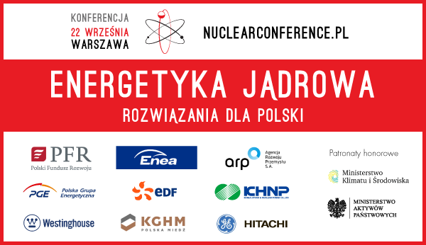 Już w czwartek konferencja „Energetyka jądrowa - rozwiązania dla Polski” - ZielonaGospodarka.pl