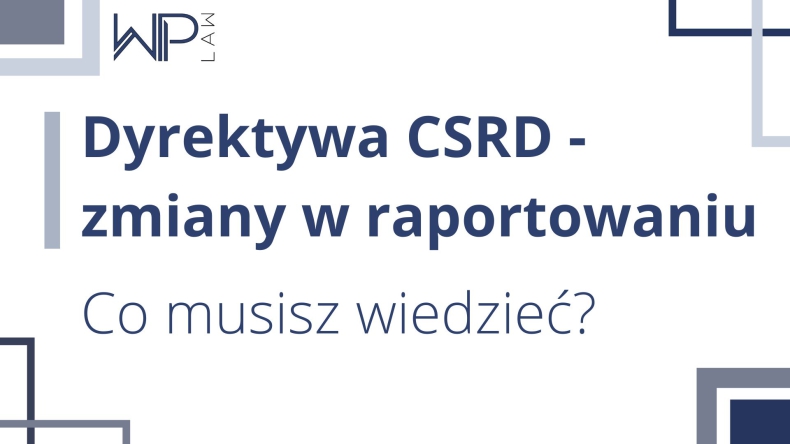 Nowe regulacje związane z raportowaniem finansowym, czyli główne założenia dyrektywy CSRD - ZielonaGospodarka.pl